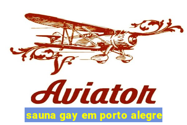 sauna gay em porto alegre