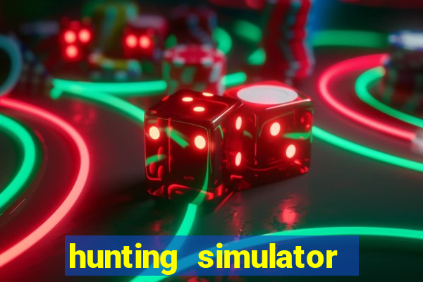 hunting simulator 4x4 dinheiro infinito download