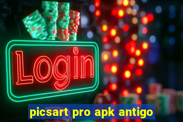 picsart pro apk antigo