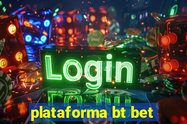 plataforma bt bet