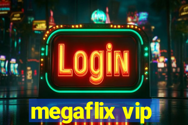 megaflix vip