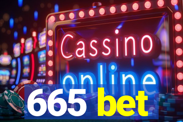 665 bet