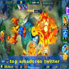 top amadores twitter