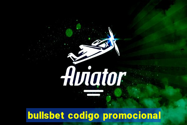 bullsbet codigo promocional