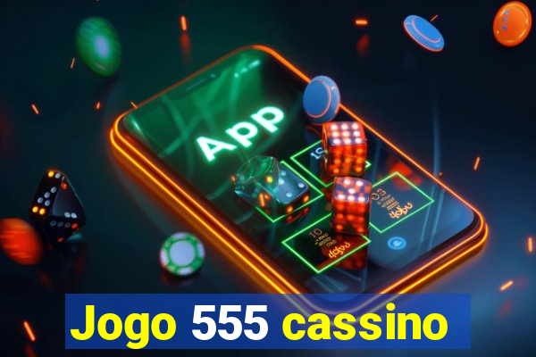 Jogo 555 cassino