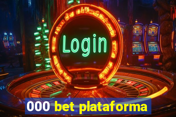 000 bet plataforma