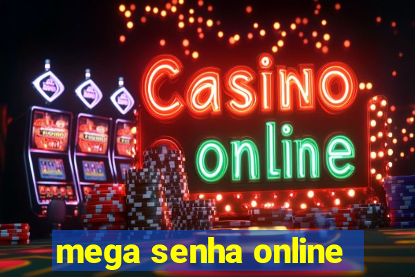 mega senha online