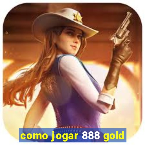 como jogar 888 gold