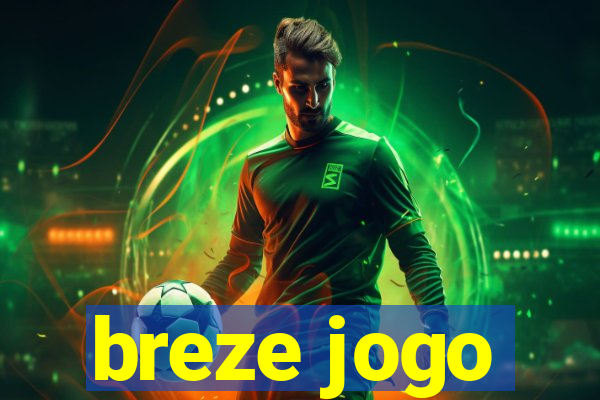 breze jogo