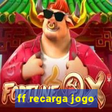 ff recarga jogo