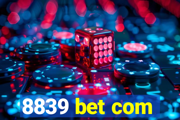 8839 bet com