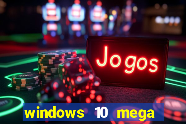 windows 10 mega lite premium download