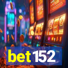 bet152