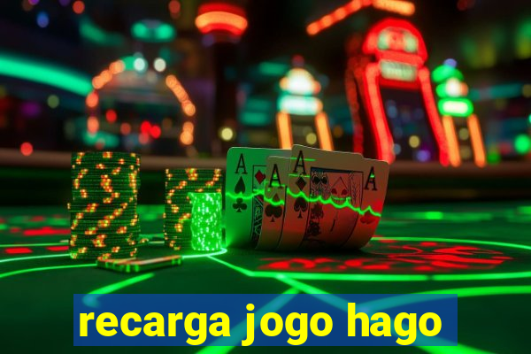 recarga jogo hago