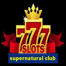 supernatural club