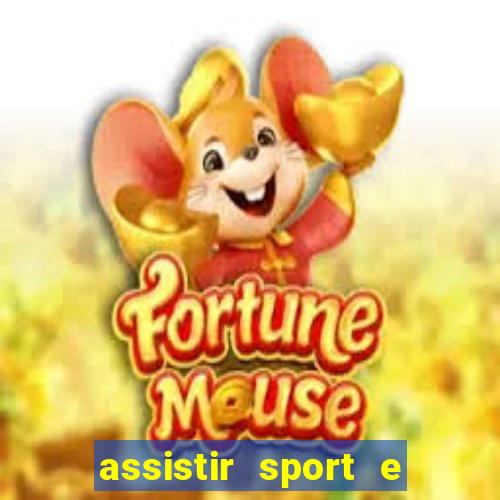 assistir sport e ponte preta