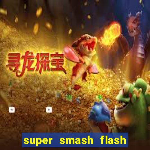 super smash flash 2 jogos 360