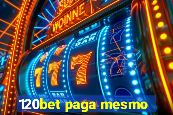 120bet paga mesmo