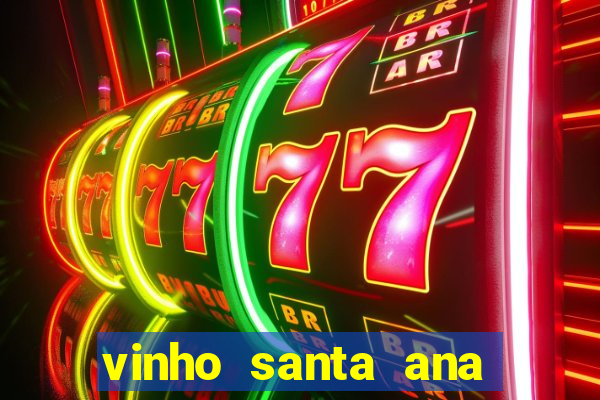 vinho santa ana sweet red wine