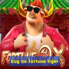 bug no fortune tiger