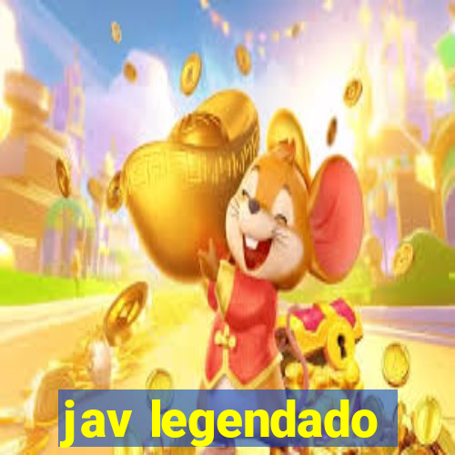 jav legendado