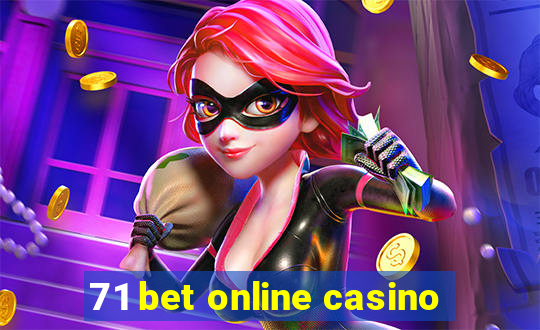 71 bet online casino