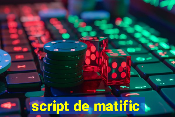 script de matific