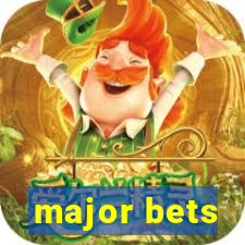 major bets