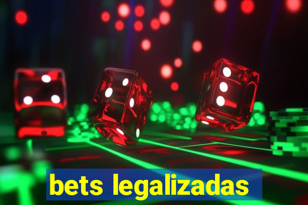 bets legalizadas