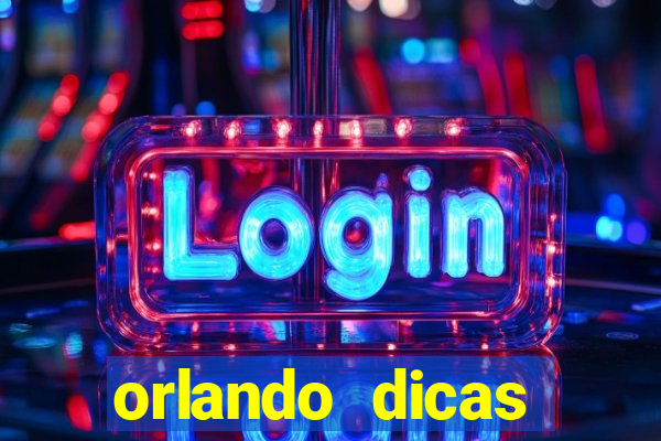 orlando dicas reclame aqui