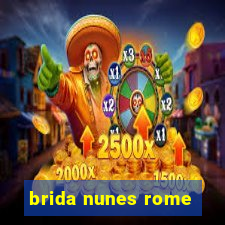 brida nunes rome