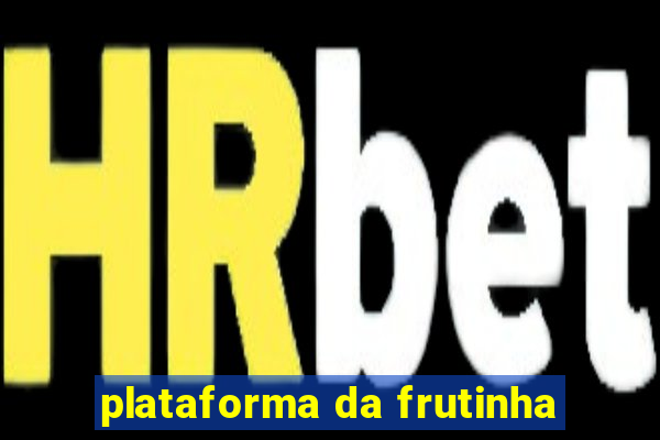 plataforma da frutinha