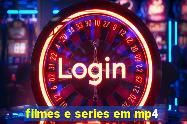 filmes e series em mp4