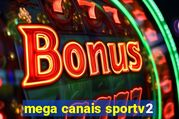 mega canais sportv2