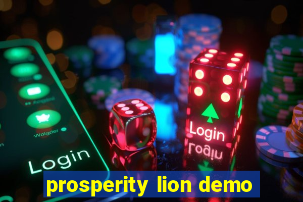 prosperity lion demo