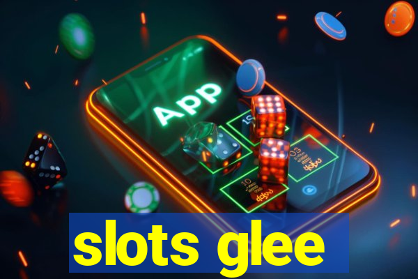 slots glee