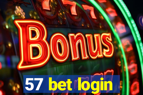 57 bet login