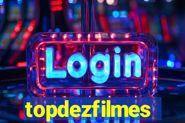 topdezfilmes