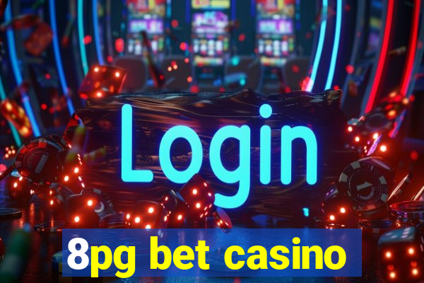 8pg bet casino