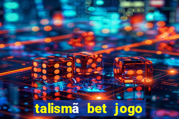 talismã bet jogo do bicho