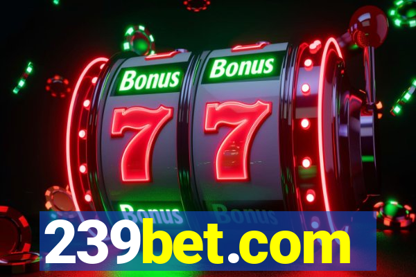 239bet.com