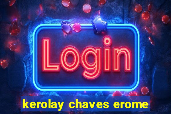 kerolay chaves erome