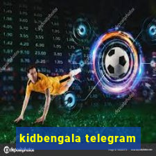 kidbengala telegram