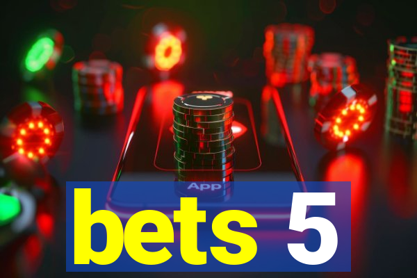 bets 5