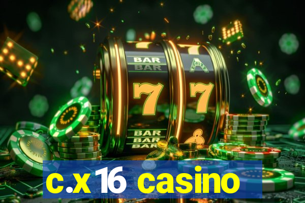 c.x16 casino