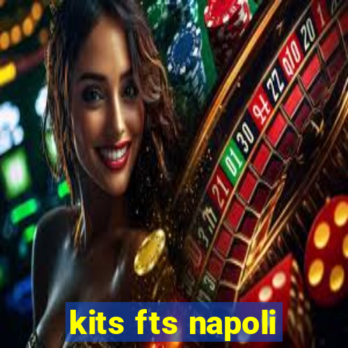 kits fts napoli