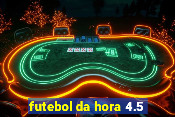 futebol da hora 4.5