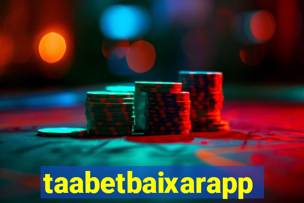 taabetbaixarapp