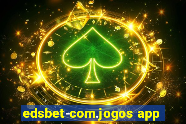 edsbet-com.jogos app