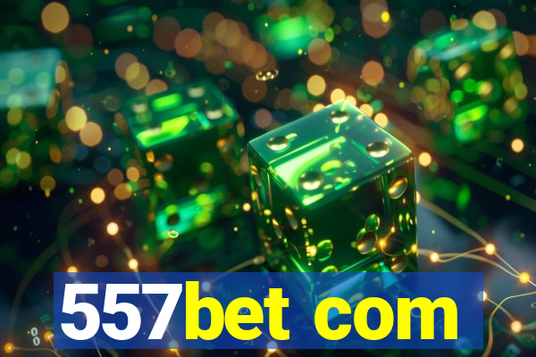 557bet com